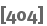 [404]